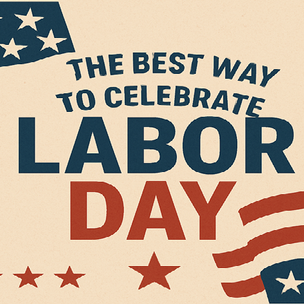 What Is the Best Day to Celebrate Labor Day?